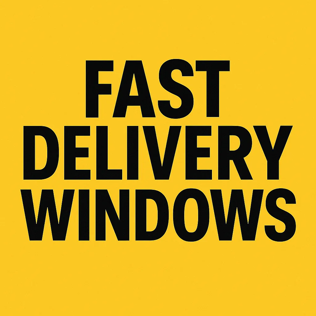 Fast delivery windows